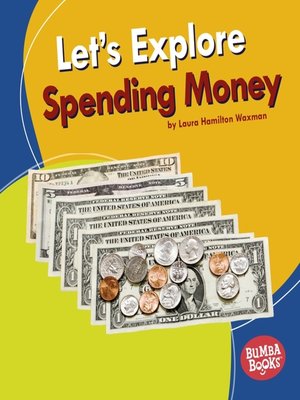 cover image of Let's Explore Spending Money